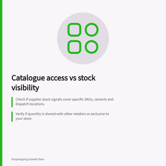 Catalogue access vs stock visibility: Check if supplier stock signals cover specific SKUs, variants and dispatch locations.; Verify if quantity is shared with other retailers or exclusive to your store.; Confirm timestamp accuracy and whether stock is confirmed at order acceptance. Comparing catalogue access and stock visibility