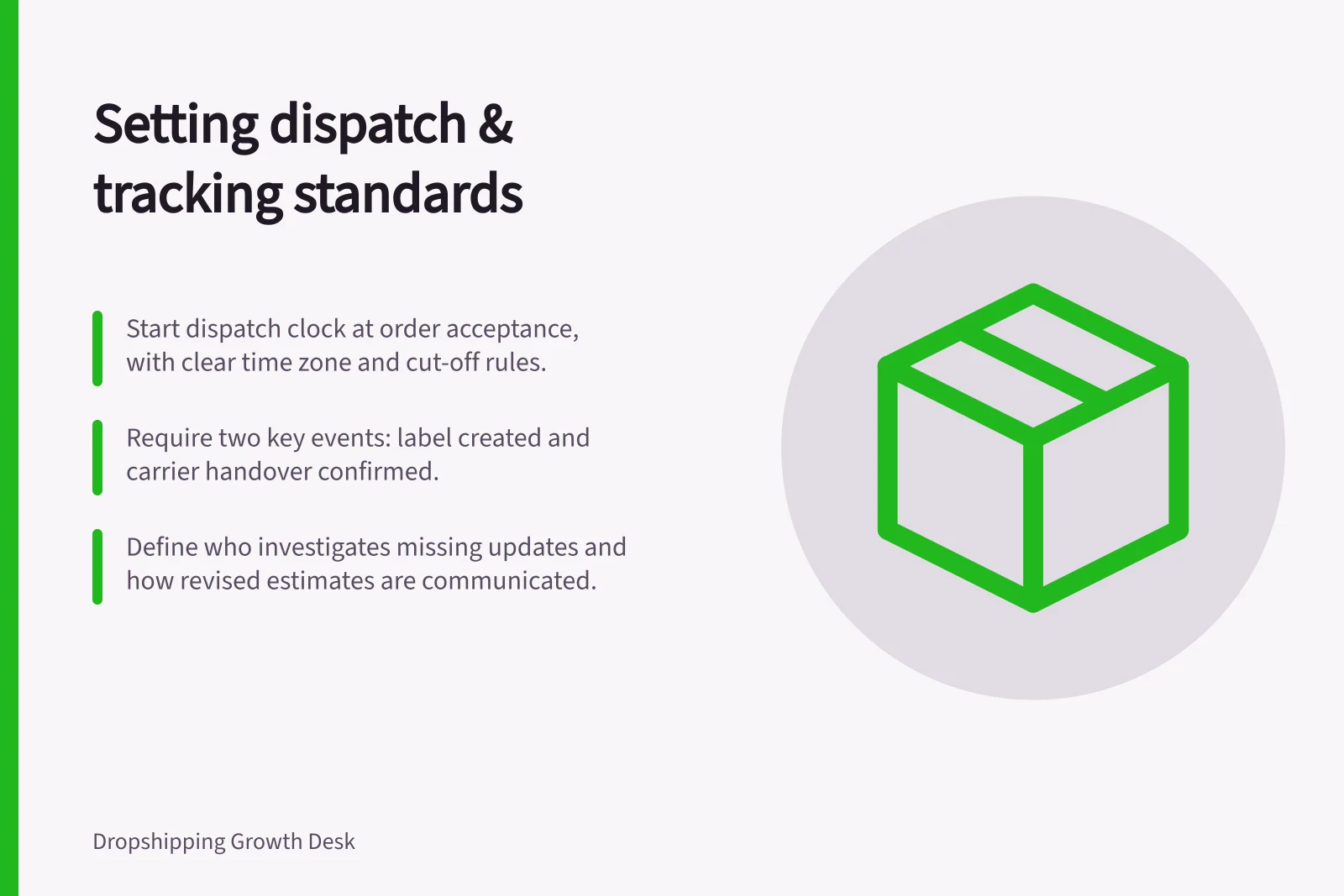 Setting dispatch & tracking standards: Start dispatch clock at order acceptance, with clear time zone and cut-off rules.; Require two key events: label created and carrier handover confirmed.; Define who investigates missing updates and how revised estimates are communicated.
